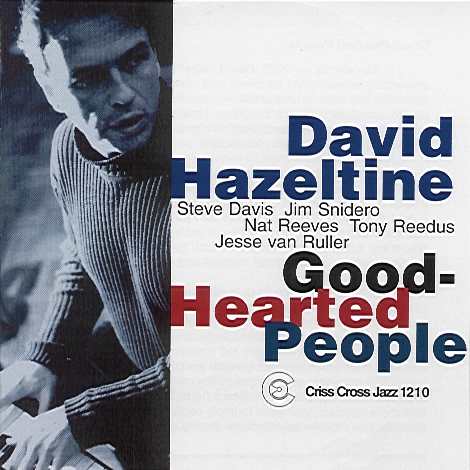 David Hazeltine: Good-Hearted People