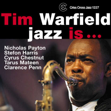 Jazz Is... by Tim Warfield