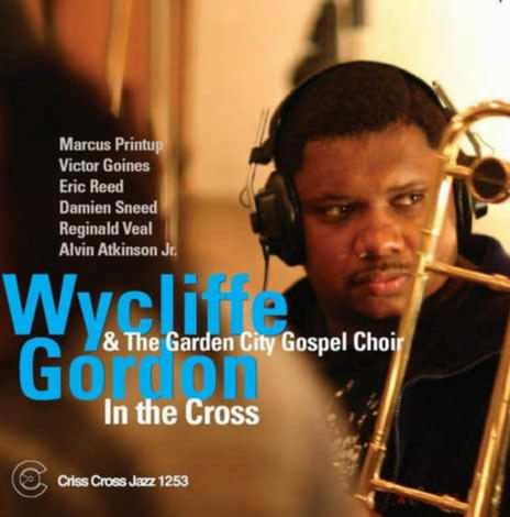 Wycliffe Gordon and The Garden City Gospel Choir